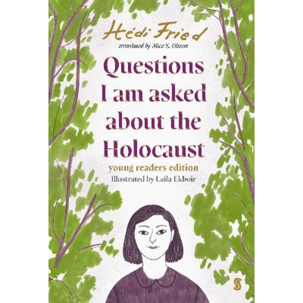 Questions I Am Asked About The Holocaust: young readers edition (Hardback) - Hedi Fried